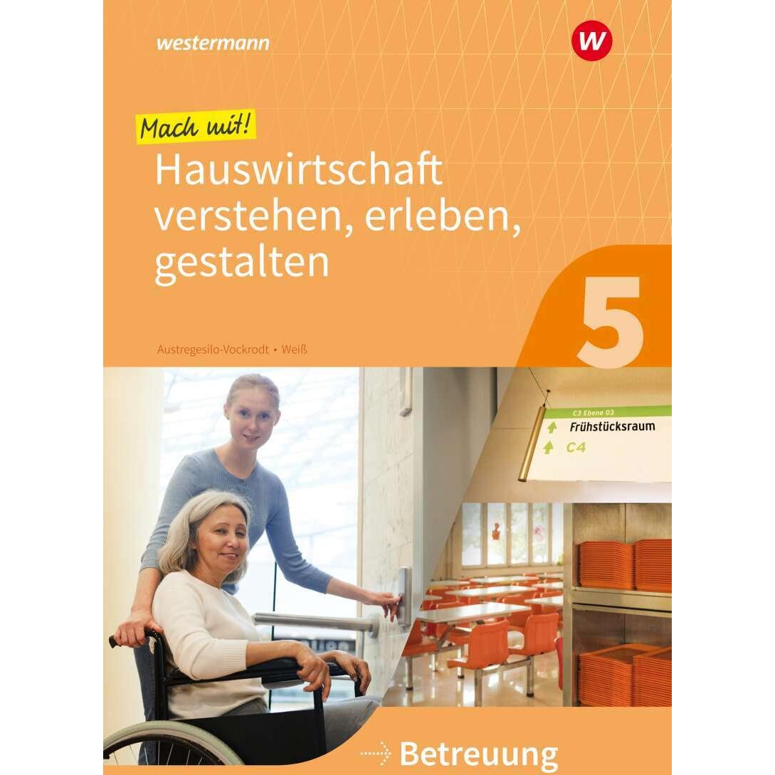 Mit Hauswirtschaft durch das Schuljahr / Mach mit! Hauswirtschaft verstehen, erleben, gestalten, Schulbücher von Annika ...
