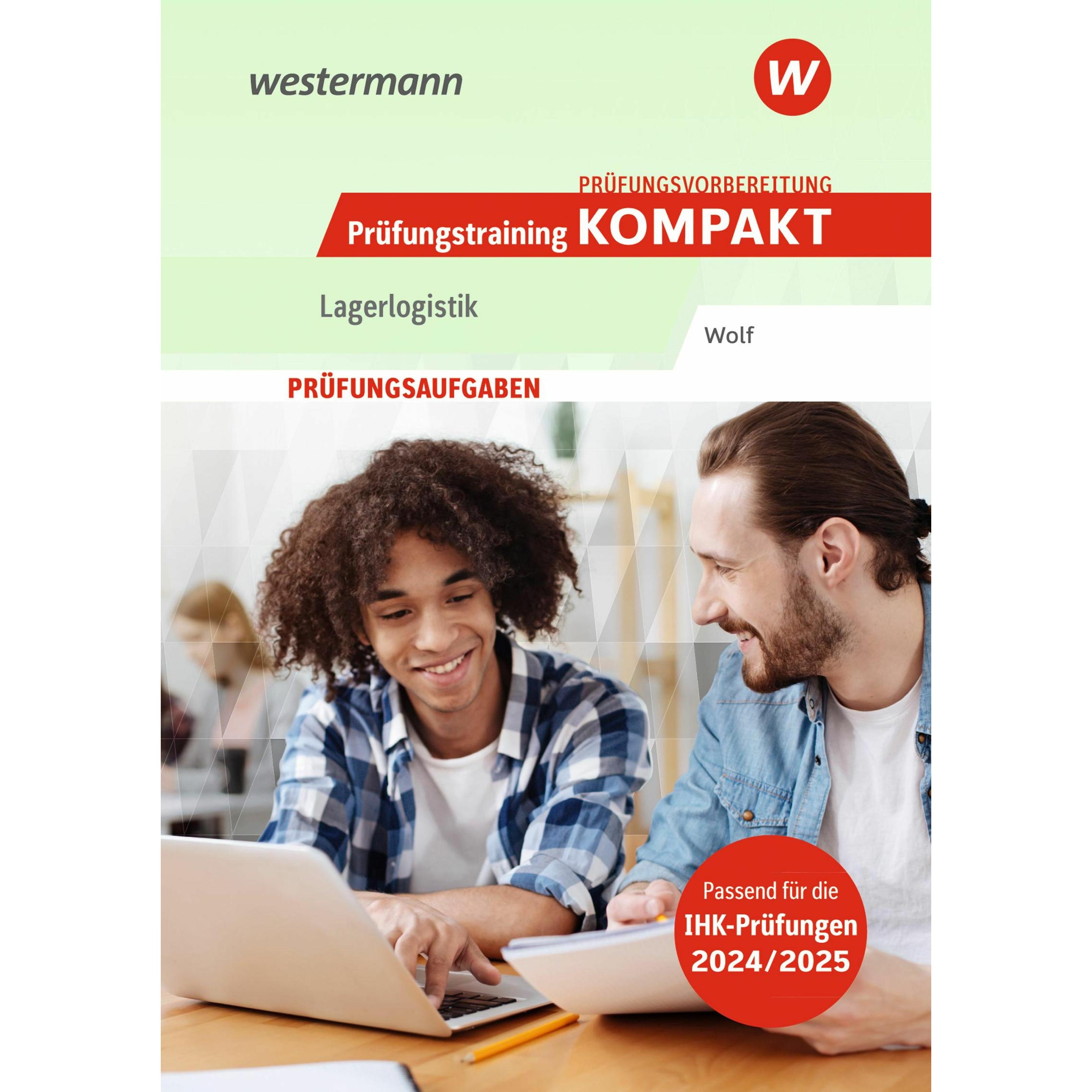 Prüfungsvorbereitung Prüfungstraining KOMPAKT - Lagerlogistik, Schulbücher von Christine Wolf