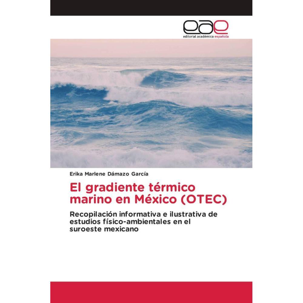 El gradiente térmico marino en México (OTEC), Fachbücher von Erika Marlene Dámazo García