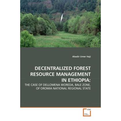 Decentralized Forest Resource Management In Ethiopia:, Fachbücher