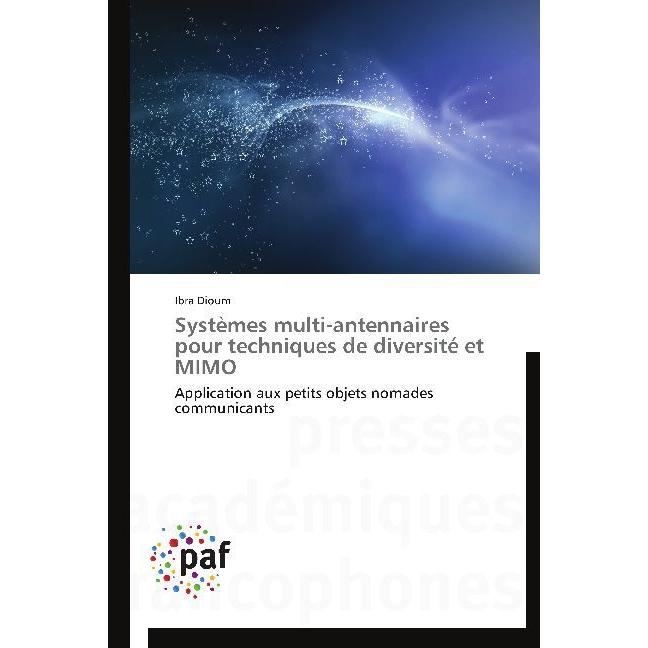 Systèmes multi-antennaires pour techniques de diversité et MIMO, Fachbücher von Ibra Dioum