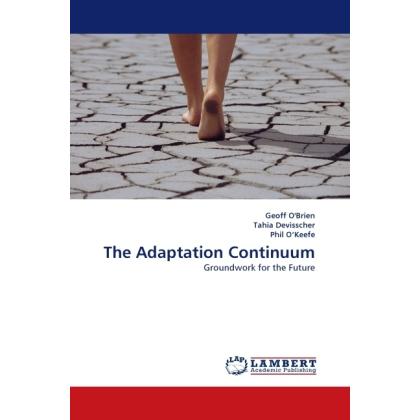 The Adaptation Continuum, Fachbücher von Phil O'Keefe, Tahia Devisscher, Geoff O'Brien