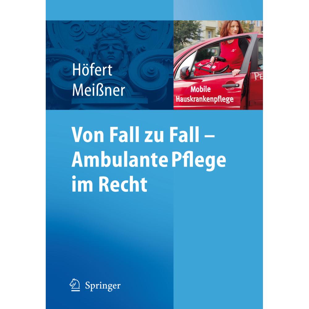 Von Fall zu Fall - Ambulante Pflege im Recht, Fachbücher von Thomas Meißner