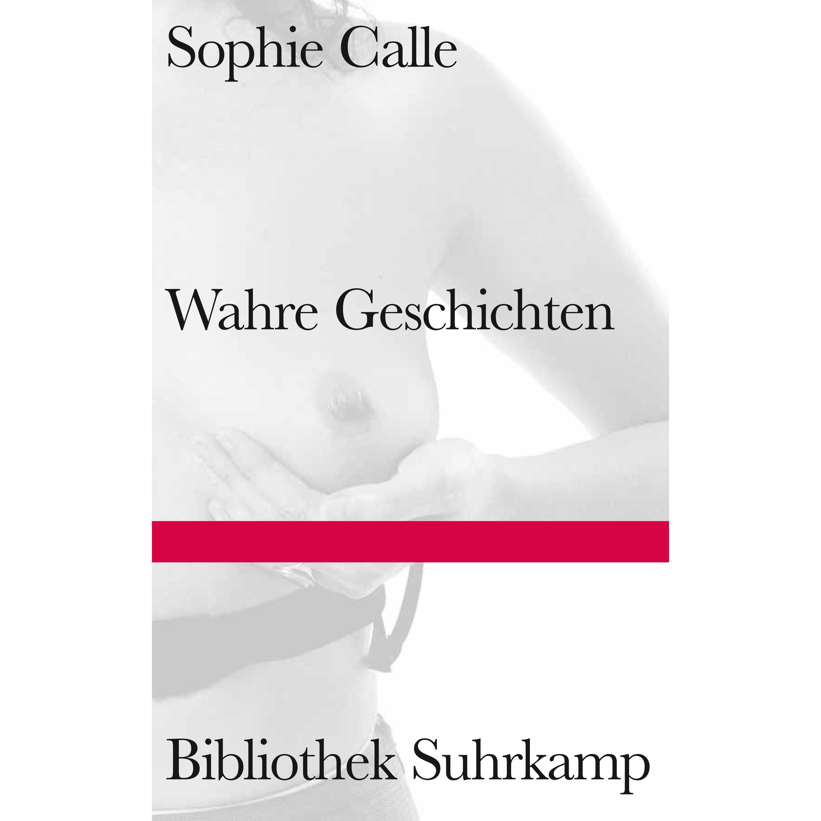 Wahre Geschichten, Belletristik von Sophie Calle