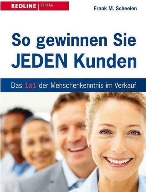 Produktbild So gewinnen Sie jeden Kunden (Deutsch, Frank M. Scheelen, 2011)