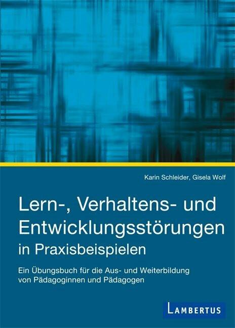 Produktbild Lern-, Verhaltens- und Entwicklungsstörungen in Praxisbeispielen (Deutsch, 2008)