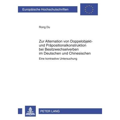 Zur Alternation von Doppelobjekt- und Präpositionalkonstruktion bei Besitzwechselverben im Deutschen, Fachbücher von Ron...