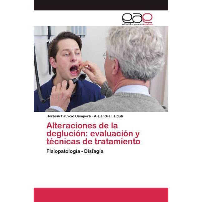 Alteraciones de la deglución: evaluación y técnicas de tratamiento, Fachbücher