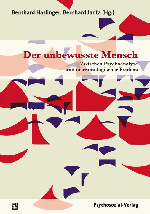 Produktbild Der unbewusste Mensch (Deutsch, Bernhard Haslinger, Bernhard Janta, 2018)
