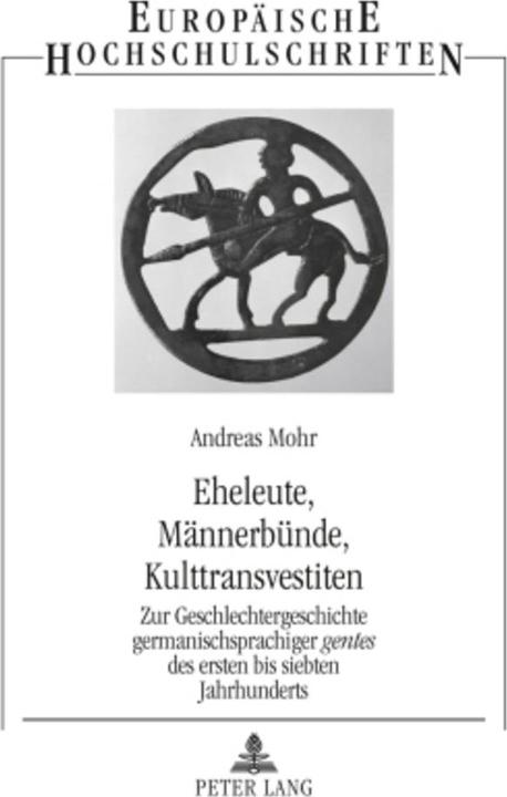 Produktbild Eheleute, Männerbünde, Kulttransvestiten (Deutsch, Andreas Mohr, 2009)