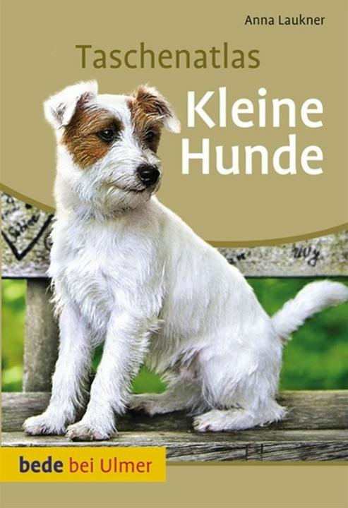 Produktbild Taschenatlas Kleine Hunde (Deutsch, Anna Laukner, 2011)