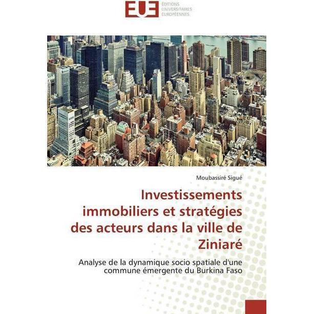 Investissements immobiliers et stratégies des acteurs dans la ville de Ziniaré, Fachbücher von Moubassiré Sigué