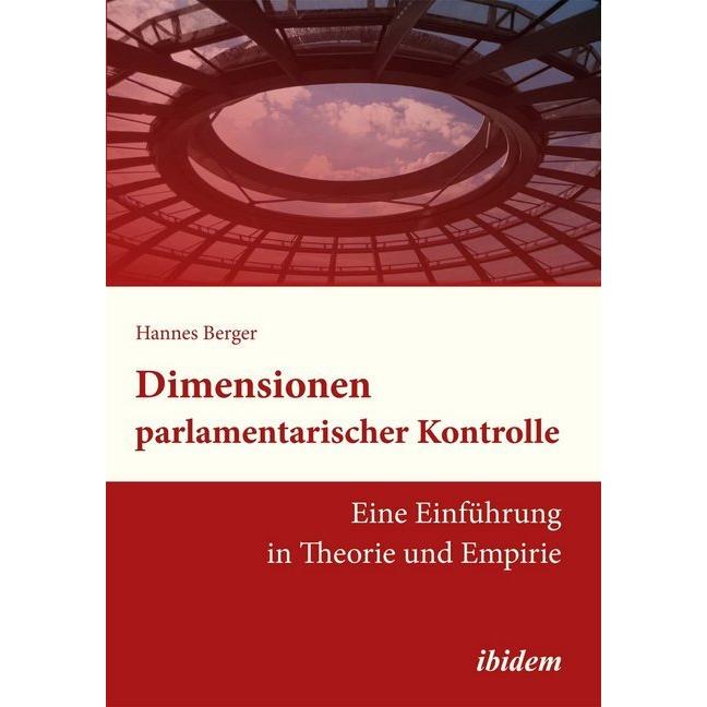 Dimensionen parlamentarischer Kontrolle, Fachbücher von Hannes Berger