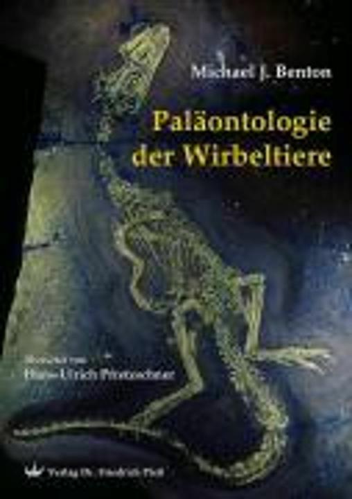 Produktbild Paläontologie der Wirbeltiere (Deutsch, Hans-Ulrich Pfretzschner, Michael J. Benton, 2007)
