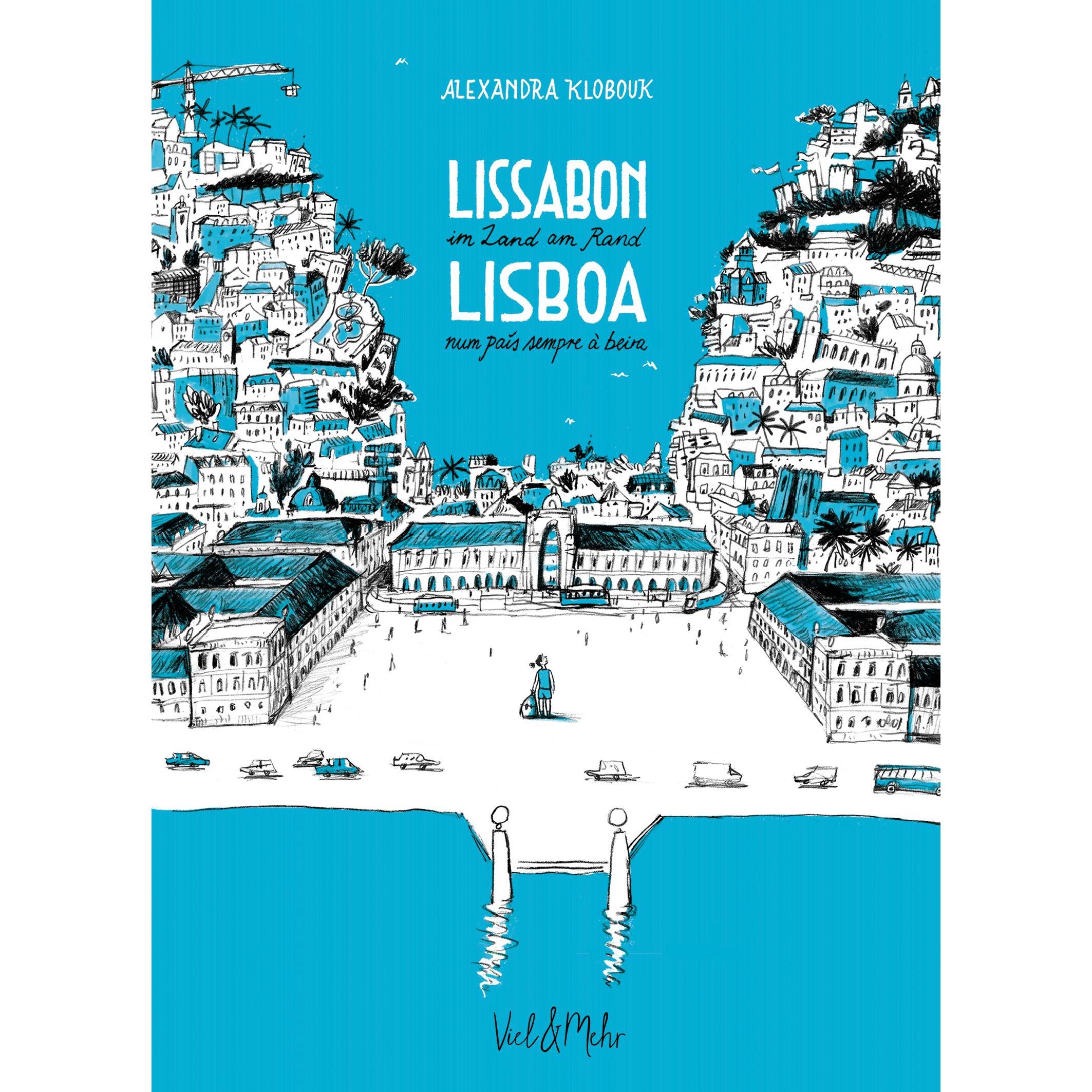 Lissabon - im Land am Rand, Ratgeber von Alexandra Klobouk