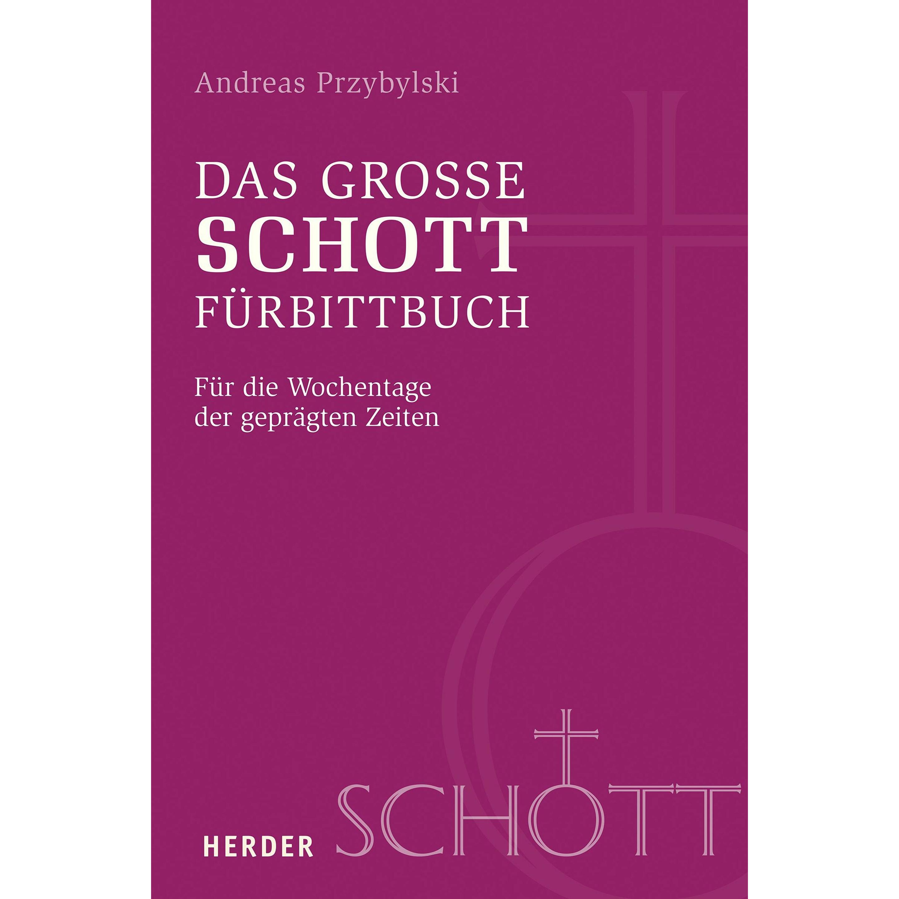 Das grosse SCHOTT-Fürbittbuch, Fachbücher von Andreas Przybylski