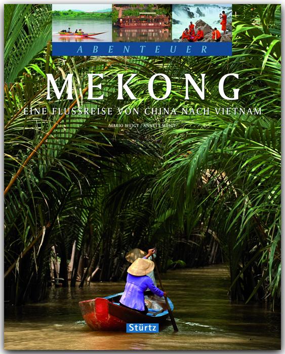 Produktbild Abenteuer Mekong (Deutsch, Anett und Mario Weigt, 2012)