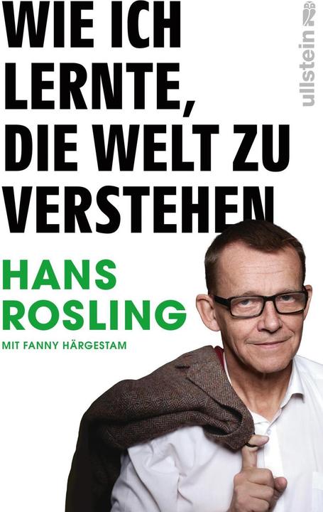 Wie ich lernte, die Welt zu verstehen (Deutsch, Hans Rosling, 2019)