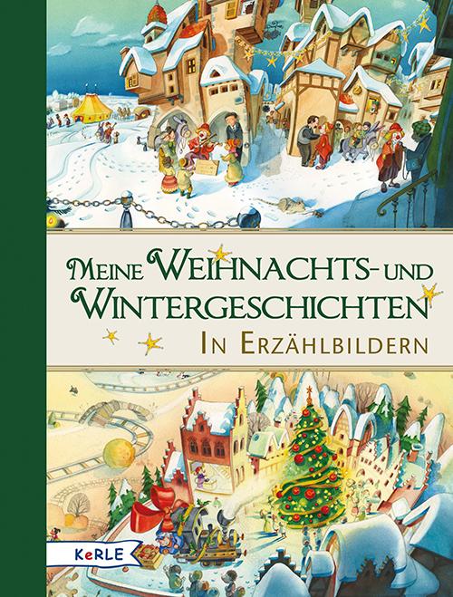 Produktbild Meine Weihnachts- und Wintergeschichten in Erzählbildern (Deutsch, Barbara Bedrischka-Bös, Dominique Mertens, Maja Wagner, Raphaela Platzer, Stefanie Scharnberg, 2018)