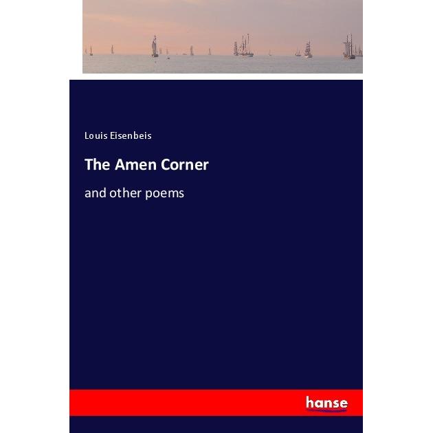The Amen Corner, Belletristik von Louis Eisenbeis
