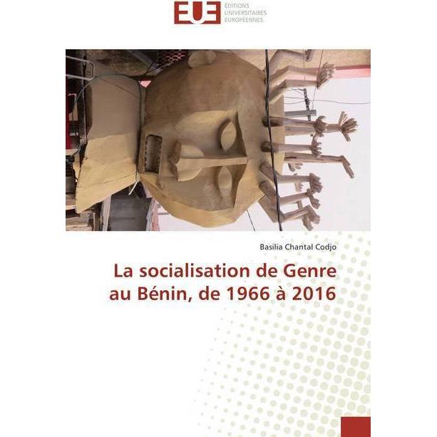 La socialisation de Genre au Bénin, de 1966 à 2016, Fachbücher von Basilia Chantal Codjo