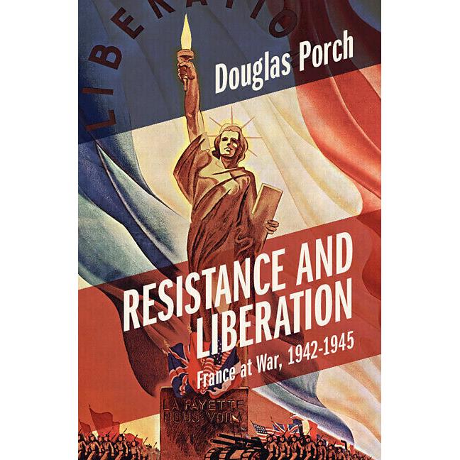 Resistance and Liberation, Sachbücher von Douglas Porch