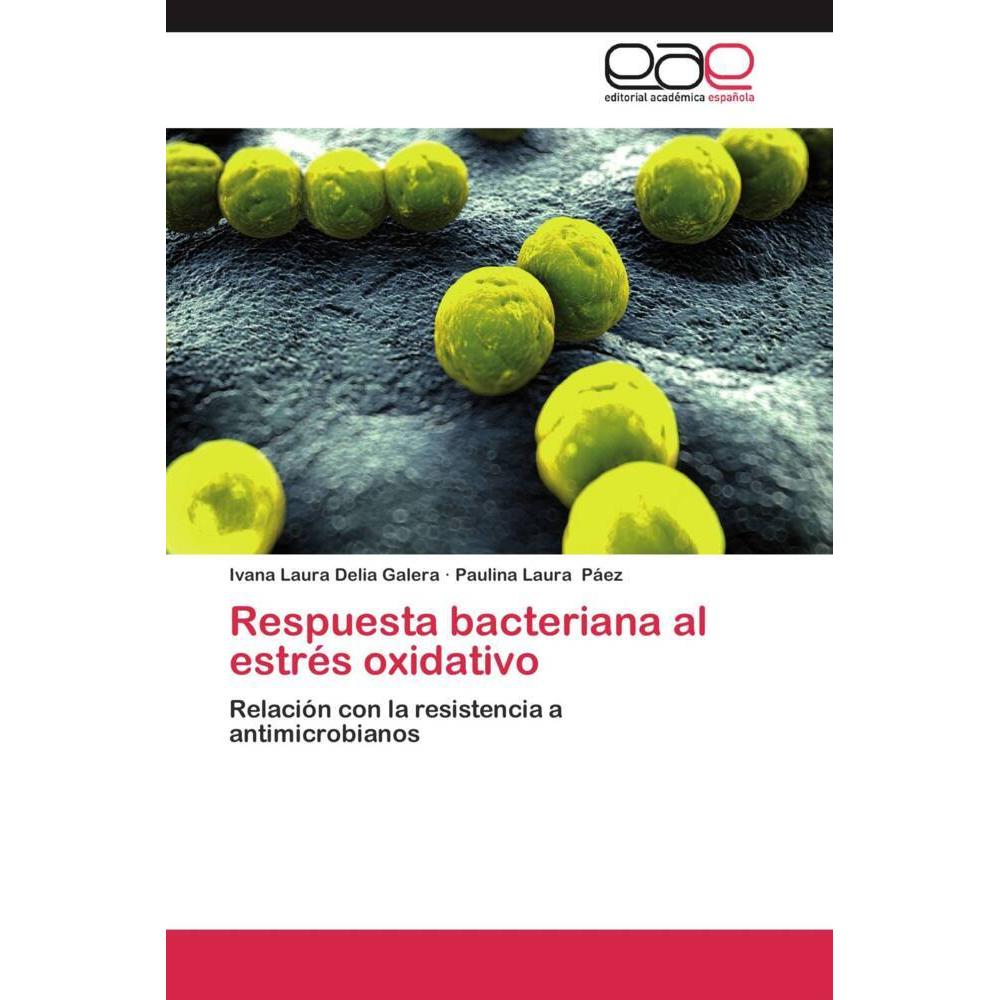 Respuesta bacteriana al estrés oxidativo, Fachbücher von Paulina Laura Páez, Ivana Laura Delia Galera