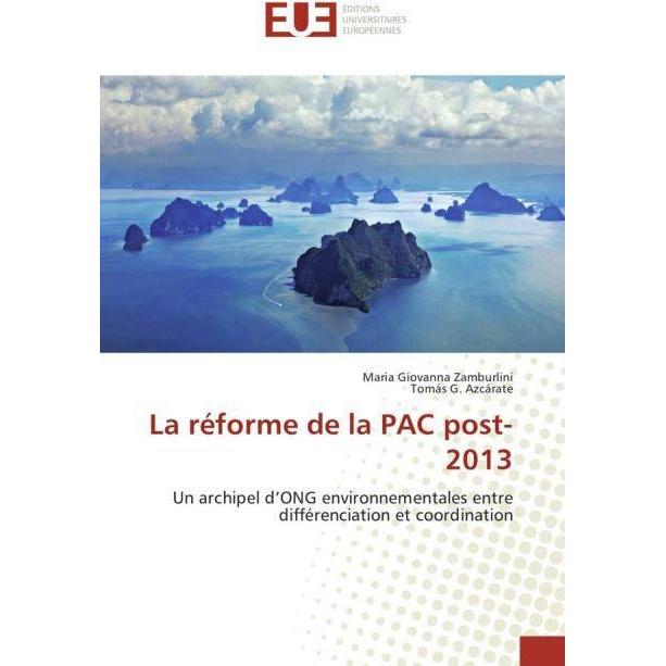 La réforme de la PAC post-2013, Fachbücher von Tomás G. Azcárate, Maria Giovanna Zamburlini