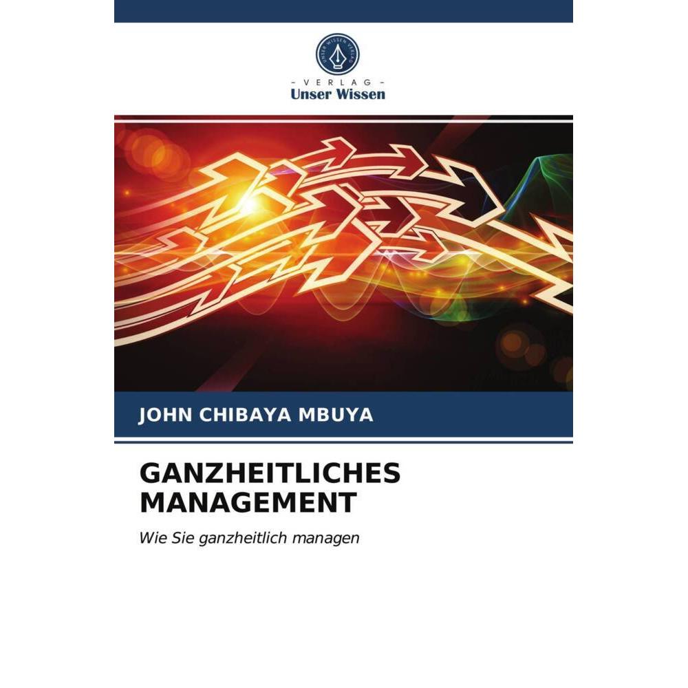 Ganzheitliches Management, Fachbücher von John Chibaya Mbuya