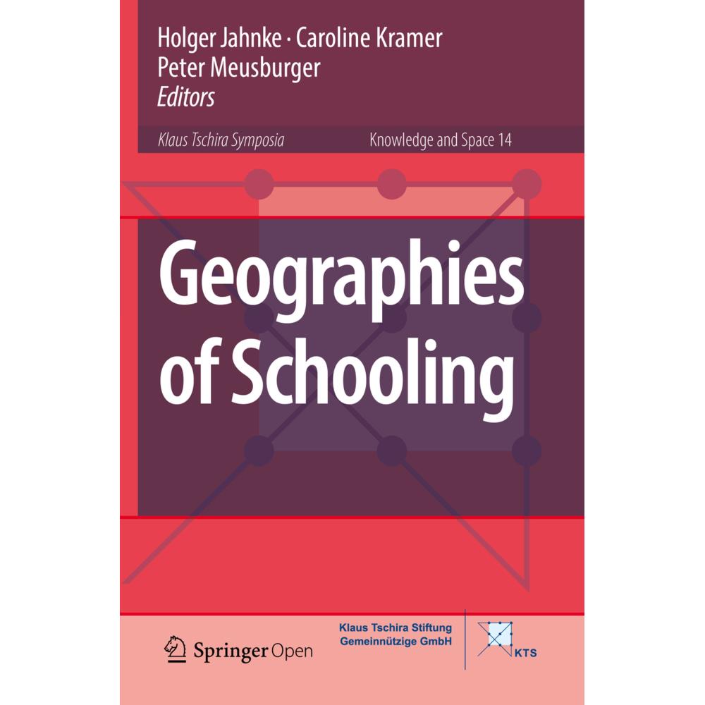 Geographies of Schooling, Fachbücher von Peter Meusburger, Caroline Kramer, Holger Jahnke
