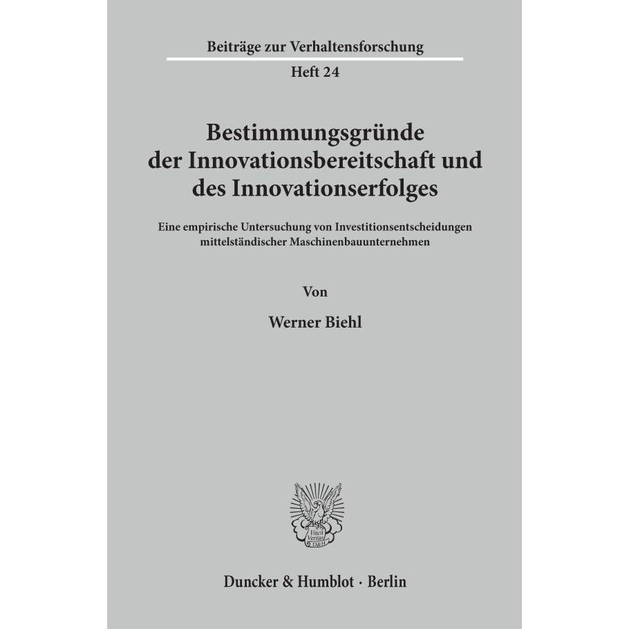 Bestimmungsgründe der Innovationsbereitschaft und des Innovationserfolges., Fachbücher von Werner Biehl