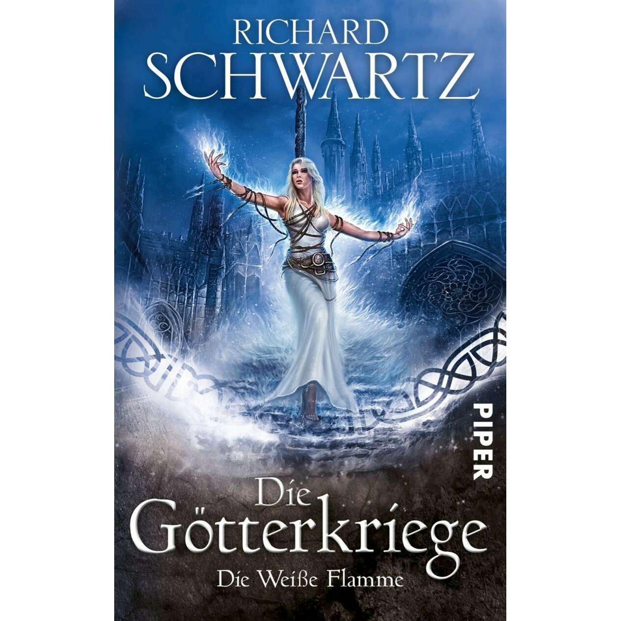 Die Götterkriege 2. Die Weisse Flamme, Belletristik von Richard Schwartz