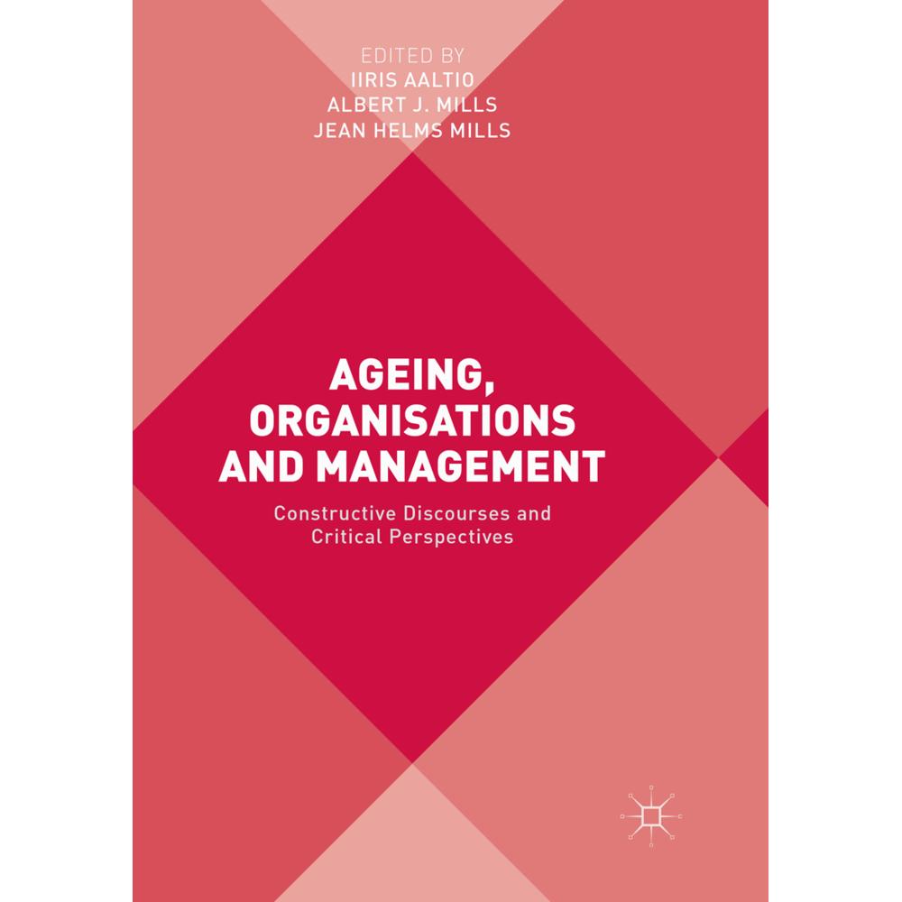 Ageing, Organisations and Management, Fachbücher von Iiris Aaltio, Albert J. Mills, Jean Helms Mills