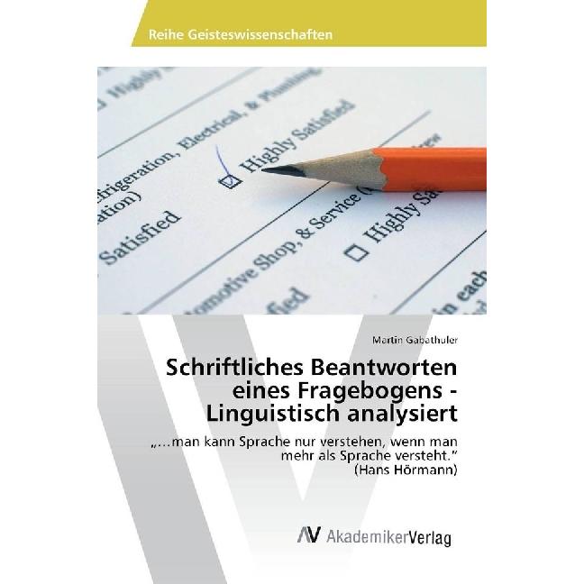 Schriftliches Beantworten eines Fragebogens - Linguistisch analysiert, Fachbücher von Martin Gabathuler