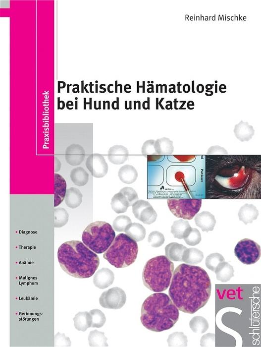 Produktbild Praktische Hämatologie bei Hund und Katze (Deutsch, Reinhard Mischke, 2002)