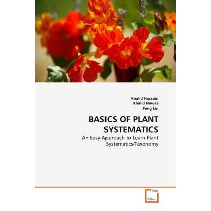 Basics Of Plant Systematics, Fachbücher von Khalid Hussain, Feng Lin, Khalid Nawaz