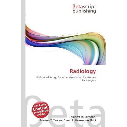 Thumbnail - Radiology, Fachbücher von Lambert M. Surhone, Mariam T. Tennoe, Susan F. Henssonow