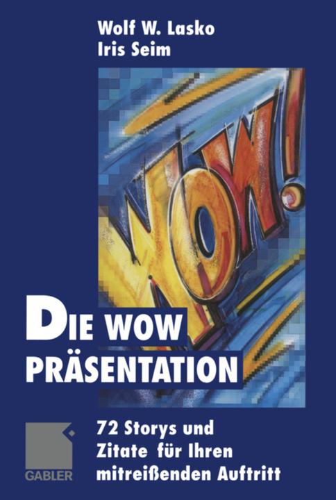 Produktbild Die Wow-Präsentation (Deutsch, Iris Seim, Wolf W. Lasko, 2012)