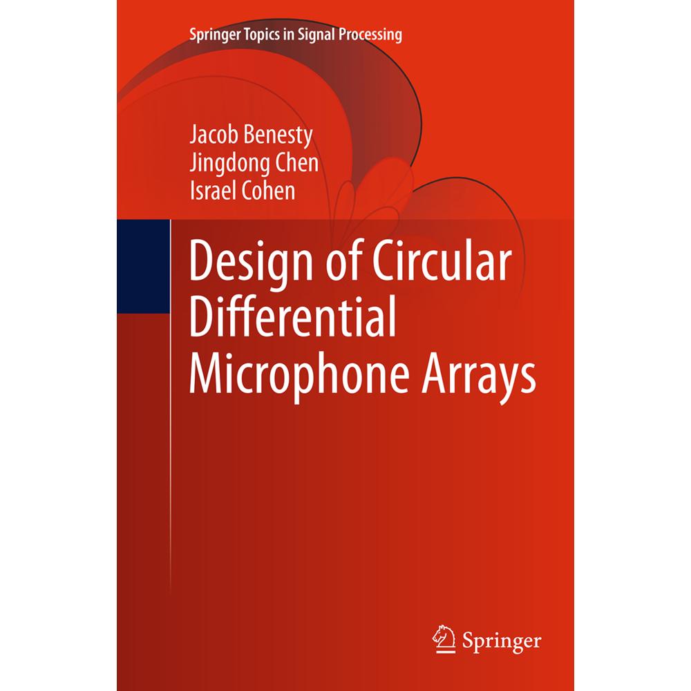 Design of Circular Differential Microphone Arrays, Fachbücher von Jacob Benesty, Chen Jingdong, Israel Cohen