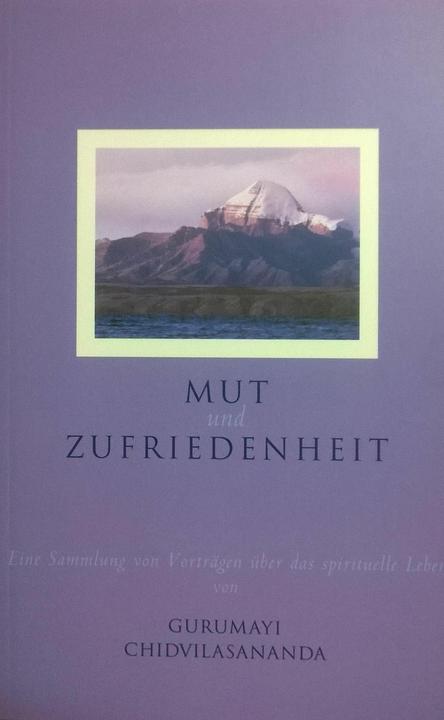 Produktbild Mut und Zufriedenheit (Deutsch, Gurumayi Chidvilasananda, 2004)
