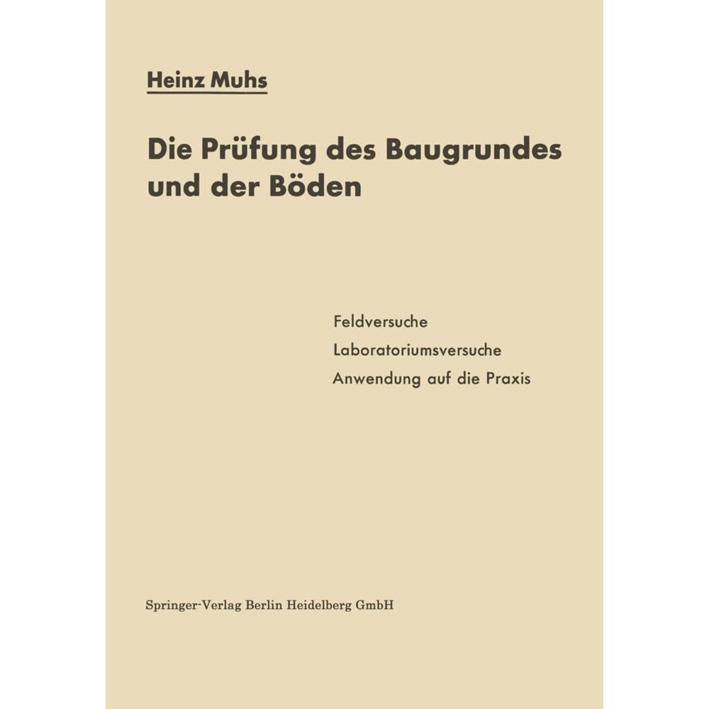 Die Prüfung des Baugrundes und der Böden, Fachbücher von Heinz Muhs
