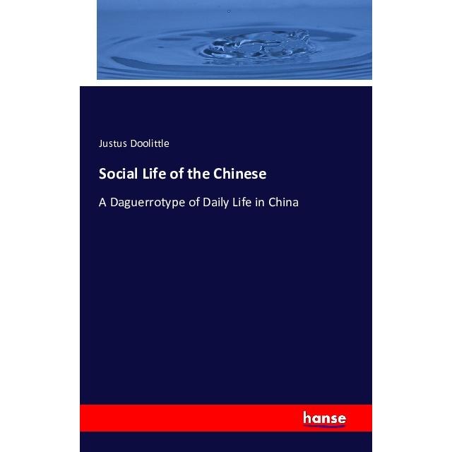Social Life of the Chinese, Fachbücher von Justus Doolittle