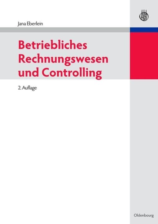 Produktbild Betriebliches Rechnungswesen und Controlling (Deutsch, Jana Eberlein, 2010)