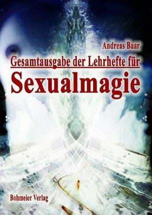 Produktbild Gesamtausgabe der Lehrhefte für Sexualmagie (Deutsch, 2008)