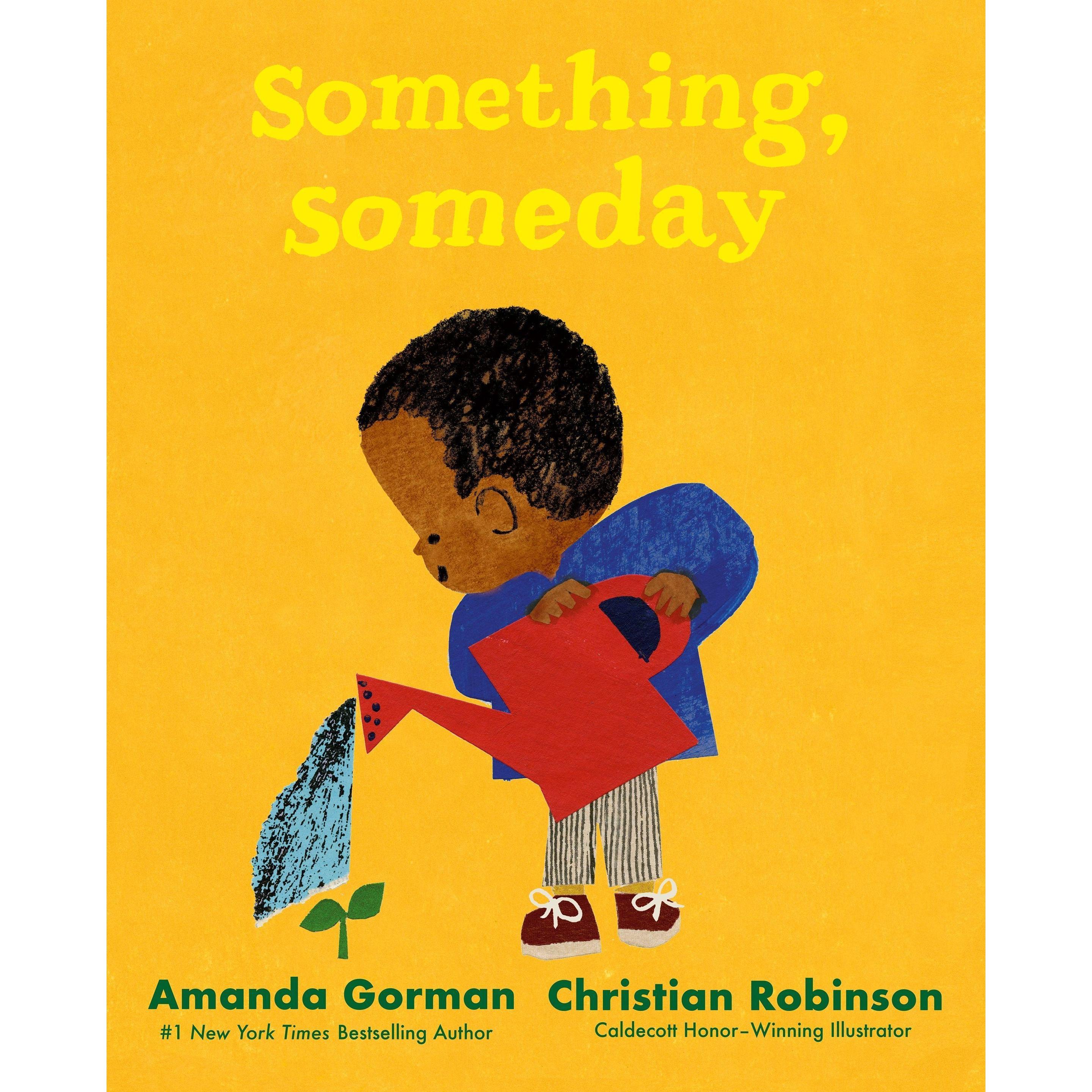 Gorman:Something, Someday, Kinderbücher von Amanda Gorman
