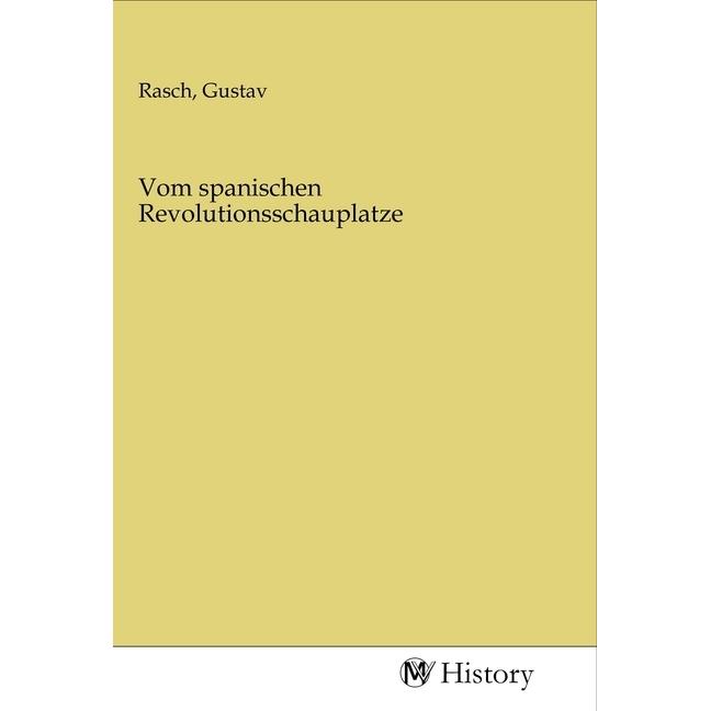Vom spanischen Revolutionsschauplatze, Sachbücher