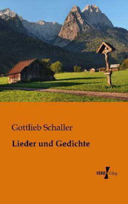 Produktbild Lieder und Gedichte (Deutsch, Gottlieb Schaller, 2013)
