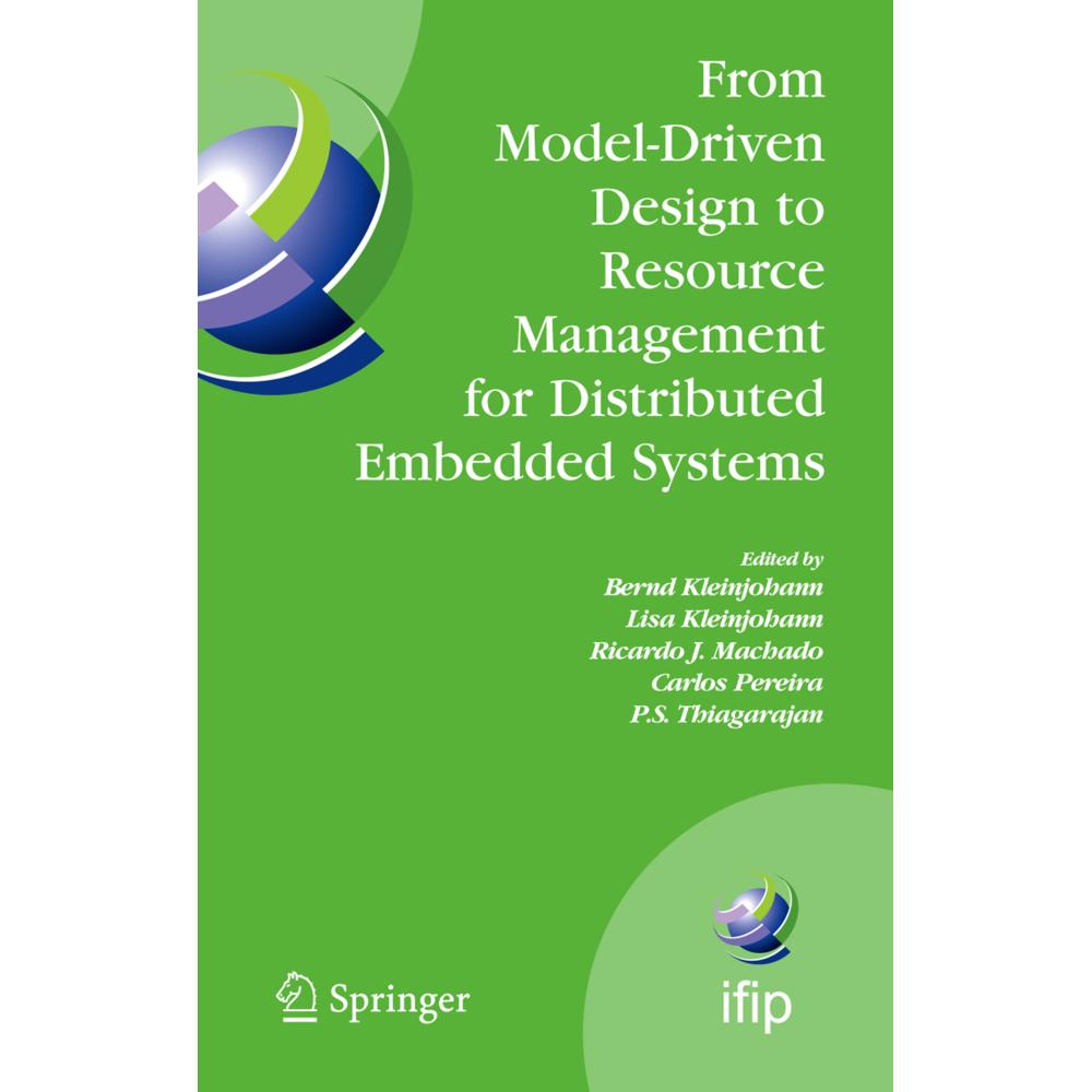 From Model-Driven Design to Resource Management for Distributed Embedded Systems, Fachbücher von Lisa Kleinjohann, Bernd...