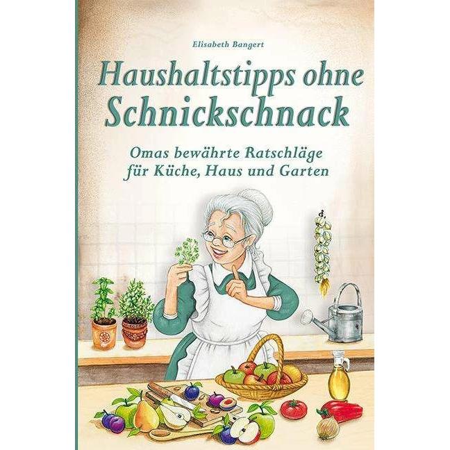 Haushaltstipps ohne Schnickschnack, Ratgeber von Elisabeth Bangert