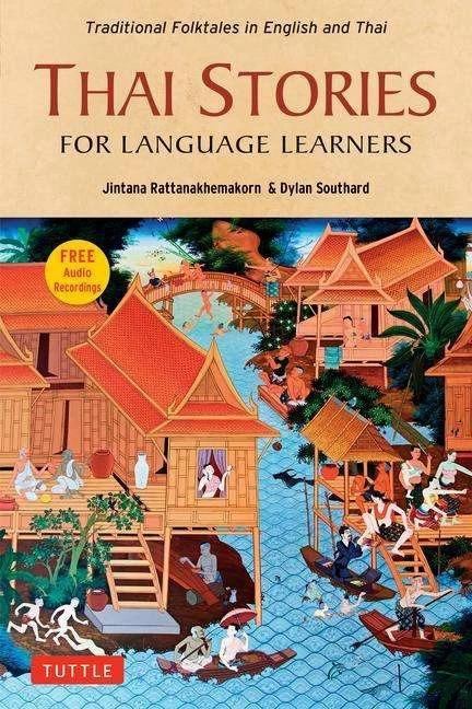 Actual product image Thai Stories for Language Learners (English, Jintana Rattanakhemakorn, Dylan Southard, Patcharee Meeshukon, 2022)
